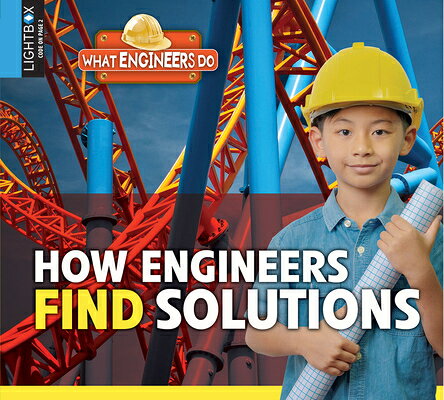 How Engineers Find Solutions HOW ENGINEERS FIND SOLUTIONS （What Engineers Do） 