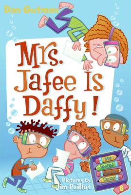 My Weird School Daze #6: Mrs. Jafee Is Daffy! MY WEIRD SCHOOL DAZE #6 MY WE （My Weird School Daze） [ Dan Gutman ]
