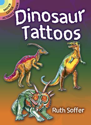 DINOSAUR TATTOOS [ RUTH SOFFER ]