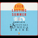 EVER LASTING SUMMER COMPLETE S.KIYOTAKA OMEGA TRIBE 杉山清貴 オメガトライブ