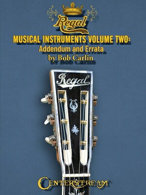 Regal Musical Instruments - Volume Two: Addendum and Errata REGAL MUSICAL INSTRUMENTS - VO 