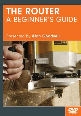 Router: A Beginner's Guide - DVD V-ROUTER G [ Alan Goodsell ]