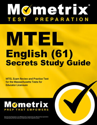 MTEL English (61) Secrets Study Guide: MTEL Exam Review and Practice Test for the Massachusetts Test