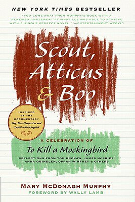 Scout, Atticus &Boo: A Celebration of to Kill a Mockingbird SCOUT ATTICUS &BOO [ Mary McDonagh Murphy ]