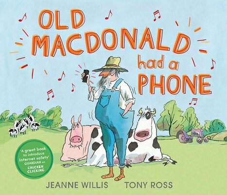 Old MacDonald Had a Phone OLD MACDONALD HAD A PHONE [ Jeanne Willis ]