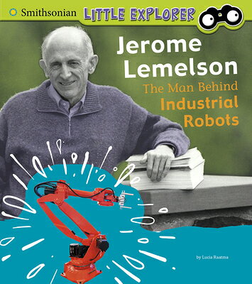 Jerome Lemelson: The Man Behind Industrial Robots JEROME LEMELSON （Little Inventor） 