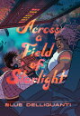 Across a Field of Starlight: (A Graphic Novel) ACROSS A FIELD OF STARLIGHT [ Blue Delliquanti ]