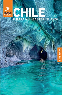 Rough Guides Chile and Rapa Nui (Easter Island): Travel Guide with eBook: 2026-2027 Insider Tips Mus ROUGH GUIDES CHILE & RAPA NUI （Rough Guides） 