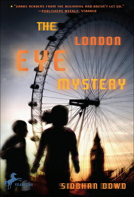 The London Eye Mystery LONDON EYE MYST BOUND FOR SCHO Siobhan Dowd