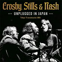 【輸入盤】Unplugged In Japan Crosby, Stills Nash