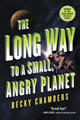 The Long Way to a Small, Angry Planet LONG WAY TO A SMALL ANGRY PLAN （Wayfarers） [ Becky Chambers ]