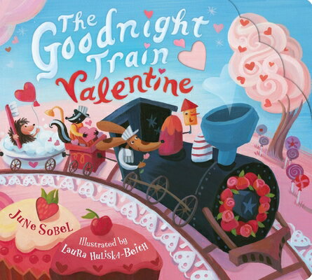 The Goodnight Train Valentine GOODNIGHT TRAIN VALENTINE （Goodnight Train） [ June Sobel ]