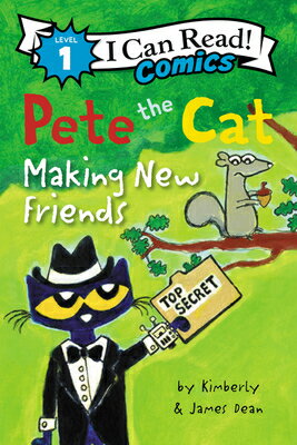 Pete the Cat: Making New Friends PETE THE CAT MAKING NEW FRIEND （I Can Read Comics Level 1） James Dean