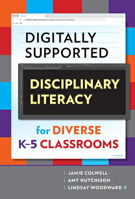 Digitally Supported Disciplinary Literacy for Diverse K-5 Classrooms DIGITALLY SUPPORTED DISCIPLINA （Language and Literacy） 