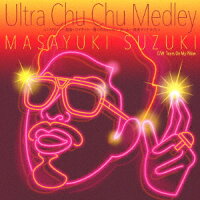 Ultra Chu Chu Medley (完全生産限定盤)【アナログ盤】