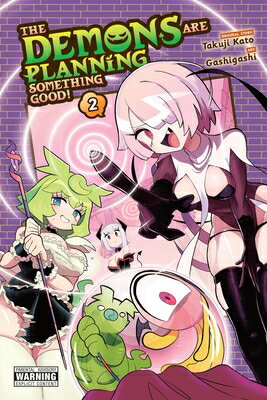 The Demons Are Planning Something Good!, Vol. 2: Volume 2 DEMONS ARE PLANNING SOMETHING （The Demons Are Planning Something Good!） 