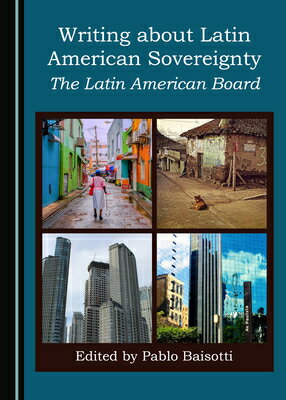 Writing about Latin American Sovereignty: The Latin American Board WRITING ABT LATIN AMER SOVEREI 