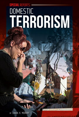 DOMESTIC TERRORISM Special Reports Set 6 Laura K. Murray ABDO PUB CO2020 Library　Binding English ISBN：9781532194146 洋書 Books for kids（児童書） Juvenile Nonfiction
