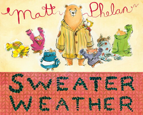 Sweater Weather SWEATER WEATHER [ Matt Phelan ]