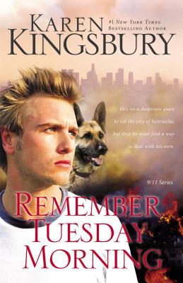 Remember Tuesday Morning: (Previously Published as Every Now and Then) REMEMBER TUESDAY MORNING （9/11） [ Karen Kingsbury ]