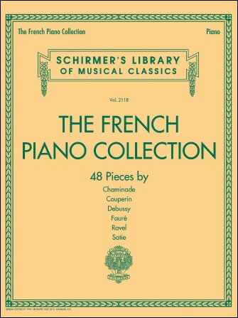 【輸入楽譜】フレンチ・ピアノ・コレクション: シャミナード、クープラン、ドビュッシー、フォーレ、ラヴェル、サティによる48の小品