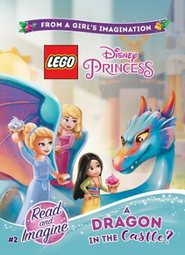 Lego Disney Princess: A Dragon in the Castle? LEGO DISNEY PRINCESS A DRAGON [ Jessica Brody ]