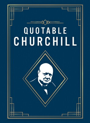 ŷ֥å㤨Quotable Churchill: Inspiring Quotes from a British Hero QUOTABLE CHURCHILL [ Summersdale Publishers ]פβǤʤ1,584ߤˤʤޤ
