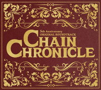 CHAIN CHRONICLE 5th Anniversary ORIGINAL SOUNDTRACK