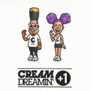 DREAMIN’＋1(リパッケージ盤) [ CREAM ]