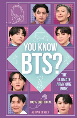 You Know Bts?: The Ultimate Army Quiz Book