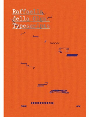Raffaella Della Olga: Typescripts RAFFAELLA DELLA OLGA 