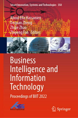 Business Intelligence and Information Technology: Proceedings of Biit 2022 BUSINESS INTELLIGENCE & INFO T （Smart Innovation, Systems and Technologies） [ Aboul Ella Hassanien ]