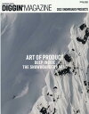 DIGGIN’ MAGAZINE SPECIAL ISSUE 2022 SNOWBOARD PRODUCTS （サンエイムック）