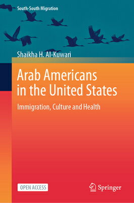楽天楽天ブックスArab Americans in the United States: Immigration, Culture and Health ARAB AMER IN THE US 2024/E [ Shaikha H. Al-Kuwari ]