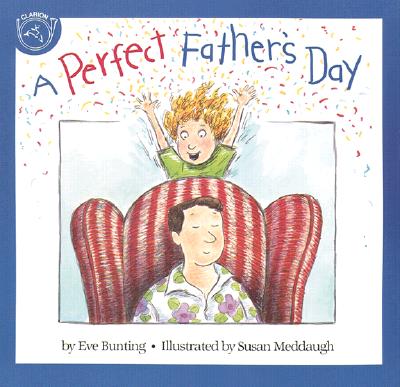 A Perfect Father's Day: A Father's Day Gift Book from Kids PERFECT FATHERS DAY [ Eve Bunting ]