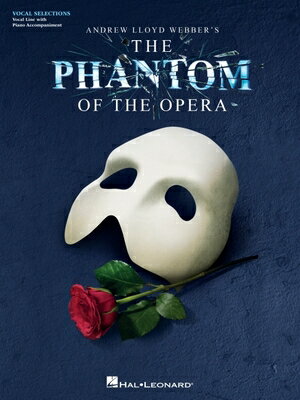 The Phantom of the Opera: Broadway Singer's Edition