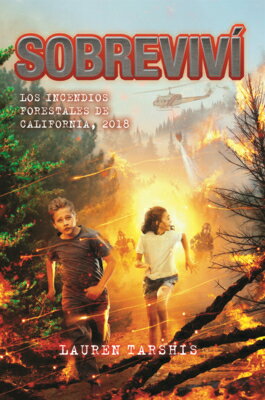 Sobrevivi Los Incendios Forestales de California, 2018 SPA-SOBREVIVI LOS INCENDIOS FO （Sobreviv） 