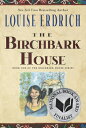 The Birchbark House BIRCHBARK HOUSE （Birchbark House） Louise Erdrich