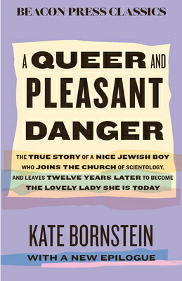 A Queer and Pleasant Danger: The True Story of a Nice Jewish Boy Who Joins the Church of Scientology QUEER & PLEASANT DANGER （Beacon Classics） 