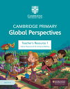 Cambridge Primary Global Perspectives Teacher's Resource 1 with Digital Access C...