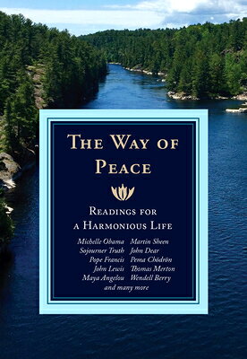 The Way of Peace: Readings for a Harmonious Life WAY OF PEACE READINGS FOR A HA 