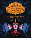 Witches Through History: Grimoire and Oracle Deck: 25 Cards for Spiritual, Magical Meditative Prac WITCHES THROUGH HIST GRIMOIRE Devin Forst