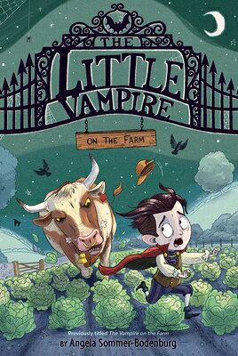 The Little Vampire on the Farm LITTLE VAMPIRE ON THE FARM （Little Vampire） [ Angela Sommer-Bodenburg ]