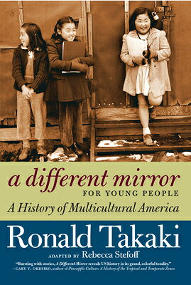 A Different Mirror for Young People: A History of Multicultural America DIFFERENT MIRROR FOR YOUNG PEO （For Young People） [ Ronald Takaki ]