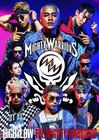 HiGH&LOW THE MIGHTY WARRIORS(DVD+CD) [ MIGHTY WARRIORS ]