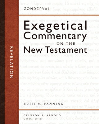 Revelation REVELATION Zondervan Exegetical Commentary on the New Testament [ Buist M. Fanning III ]