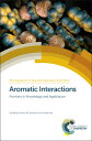 楽天楽天ブックスAromatic Interactions: Frontiers in Knowledge and Application AROMATIC INTERACTIONS （Monographs in Supramolecular Chemistry） [ Darren W. Johnson ]