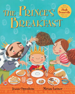 PRINCES BREAKFAST Joanne Oppenheim Miriam Latimer Hugh Bonneville BAREFOOT BOOKS2019 Paperback English ISBN：9781782854173 洋書 Books for kids（児童書） Juvenile Fiction