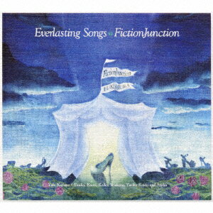 Everlasting Songs [ FictionJunction ]