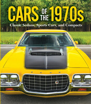 Cars of the 1970s: Classic Sedans, Sports Cars, and Compacts